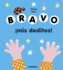 Bravo �Mis Deditos! (Spanish Edition)