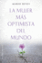 La Mujer M�s Optimista Del Mundo (Spanish Edition)