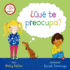 �Qu� Te Preocupa? (Spanish Edition)