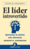 Lider Introvertido, El: Aprovecha Tu Talento Mas Silencioso (Gestion Del Conocimiento)