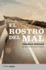 El Rostro Del Mal