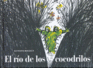 El R�o De Los Cocodrilos (Spanish Edition)