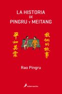 La Historia De Pingru Y Meitang (Spanish Edition)
