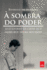 � Sombra Do Poder