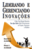 Liderando e Gerenciando Inova��es