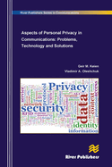 Aspects of Personal Privacy in Communications-Problems, Technology and Solutions