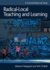 Radical-Local Teaching and Learning: a Cultural-Historical Approach