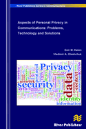 Aspects of Personal Privacy in Communications-Problems, Technology and Solutions