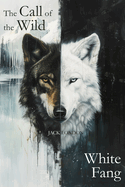 The Call of the Wild & White Fang