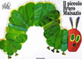 Eric Carle-Italian: Il Piccolo Bruco Maisazio (Libri Per Ragazzi Mondadori) (Italian Edition)