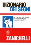 Dizionario Dei Segni: La Lingua Dei Segni in 1400 Immagini (Italian Edition)