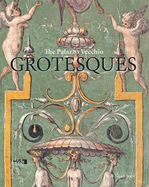 The Palazzo Vecchio Grotesques: a Guide Book