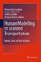 Human Modelling in Assisted Transportation: Models, Tools and Risk Methods [Hardcover] [Mar 25, 2011] Cacciabue, Carlo; Hj�lmdahl, Magnus; Luedtke, Andreas and Riccioli, Costanza
