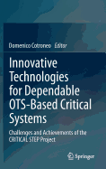Innovative Technologies for Dependable Ots-Based Critical Systems