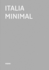 Italia Minimal Format: Paperback