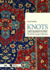 Knots: Art & History: the Berlin Carpet Collection