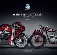 Mv Agusta Motorcycle Art: the New Era