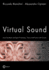 Virtual Sound - Sound Synthesis and Signal Processing - Theory and Practice with Csound