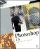 Photoshop� Cs Accelerated: a Full-Color Guide