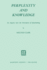 Perplexity and Knowledge: an Inquiry Into the Structures of Questioning