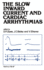 The Slow Inward Current and Cardiac Arrhythmias