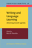 Writing and Language Learning: Advancing Research Agendas (Language Learning & Language Teaching, 56)