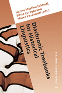 Diachronic Treebanks for Historical Linguistics (Benjamins Current Topics)