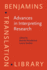 Advances in Interpreting Research: Inquiry in Action (Volume 99)