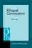 Bilingual Conversation (Pragmatics & Beyond)