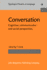 Conversation (Typological Studies in Language)
