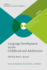 Language Development Across Childhood and Adolescence (Trends in Language Acquisition Research)