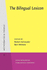 The Bilingual Lexicon (Studies in Bilingualism) (Volume 6)