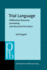 Trial Language: Differential Discourse Processing and Discursive Formation(Pragmatics & Beyond New Series)