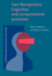 Face Recognition (Advances in Consciousness Research)