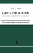 Ludwig Wittgenstein: His Place in the Development of Semantics (Foundations of Language Supplementary Series, 3) [Hardcover] De Mauro, T.