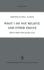 What I Do Not Believe, and Other Essays