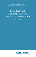 Mechanism, Mentalism, and Metamathematics