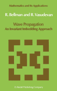 Wave Propagation. an Invariant Imbedding Approach