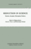 Reduction in Science: Structure, Examples, Philosophical Problems (Synthese Library)