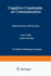 Cognitive Constraints on Communication: Representations and Processes (Volume 18)