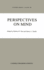 Perspectives on Mind