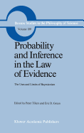 Probability and Inference in the Law of Evidence: the Uses and Limits of Bayesianism (Boston Studies in the Philosophy and History of Science, 109)