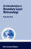 An Introduction to Boundary Layer Meteorology