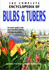 The Complete Encyclopedia of Bulbs & Tubers: an Expert Guide to the Most Beautiful Bulbous and Tuberous Plants