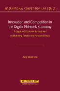 Innovation and Competition in the Digital Network Economy