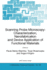 Scanning Probe Microscopy: Characterization, Nanofabrication and Device Application of Functional Materials: Proceedings of the Nato Advanced Study...II: Mathematics, Physics and Chemistry, 186)