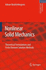 Nonlinear Solid Mechanics: Theoretical Formulations and Finite Element Solution Methods (Solid Mechanics and Its Applications, 160)