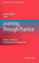 Learning Through Practice