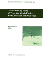 The Supporting Roots of Trees and Woody Plants: Fo