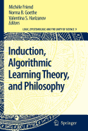 Induction, Algorithmic Learning Theory, and Philos
